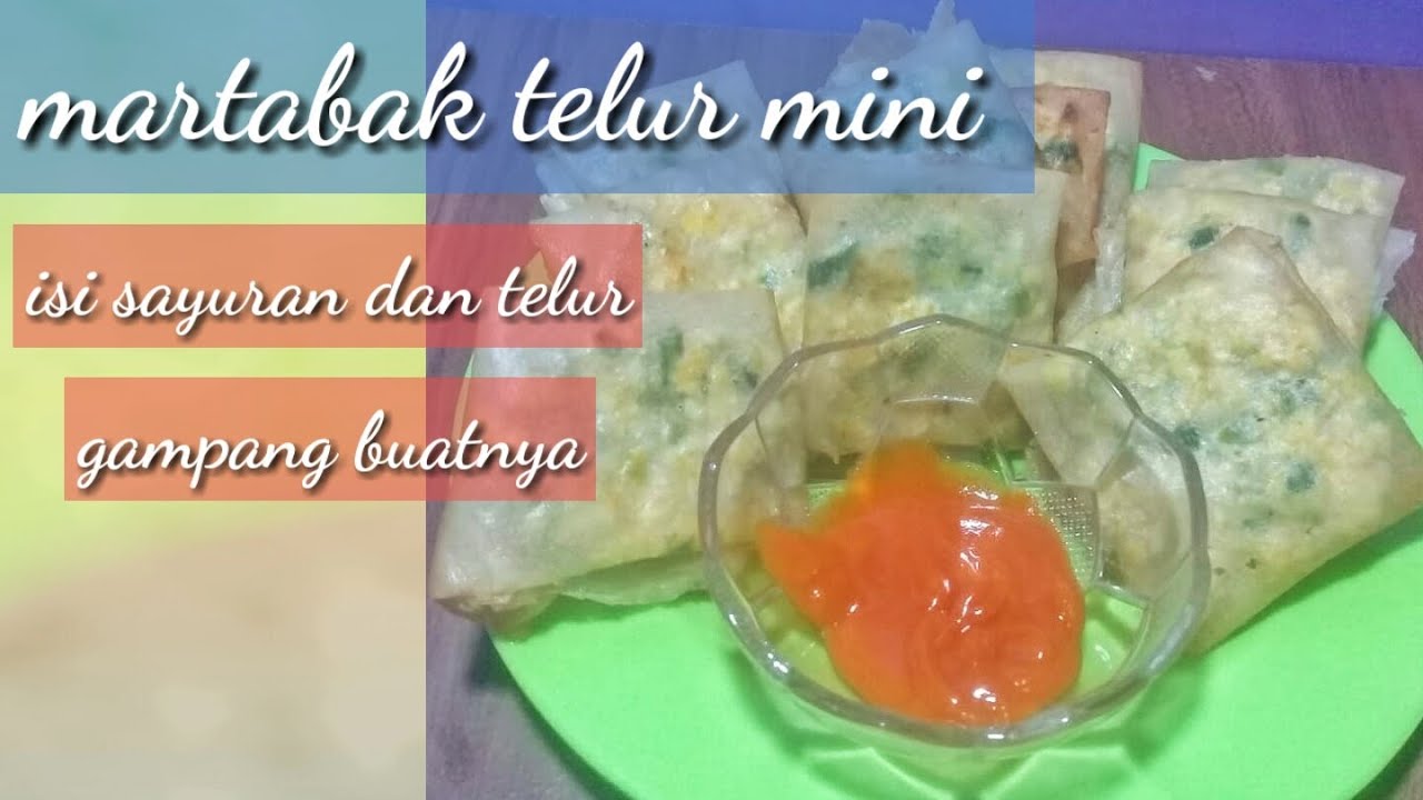 Resep membuat martabak  telur  mini kulit  lumpia  isi  sayuran  