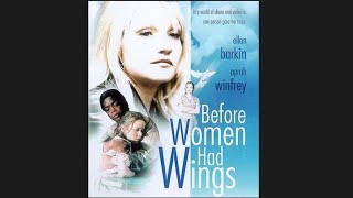 Before Women Had Wings (1997)