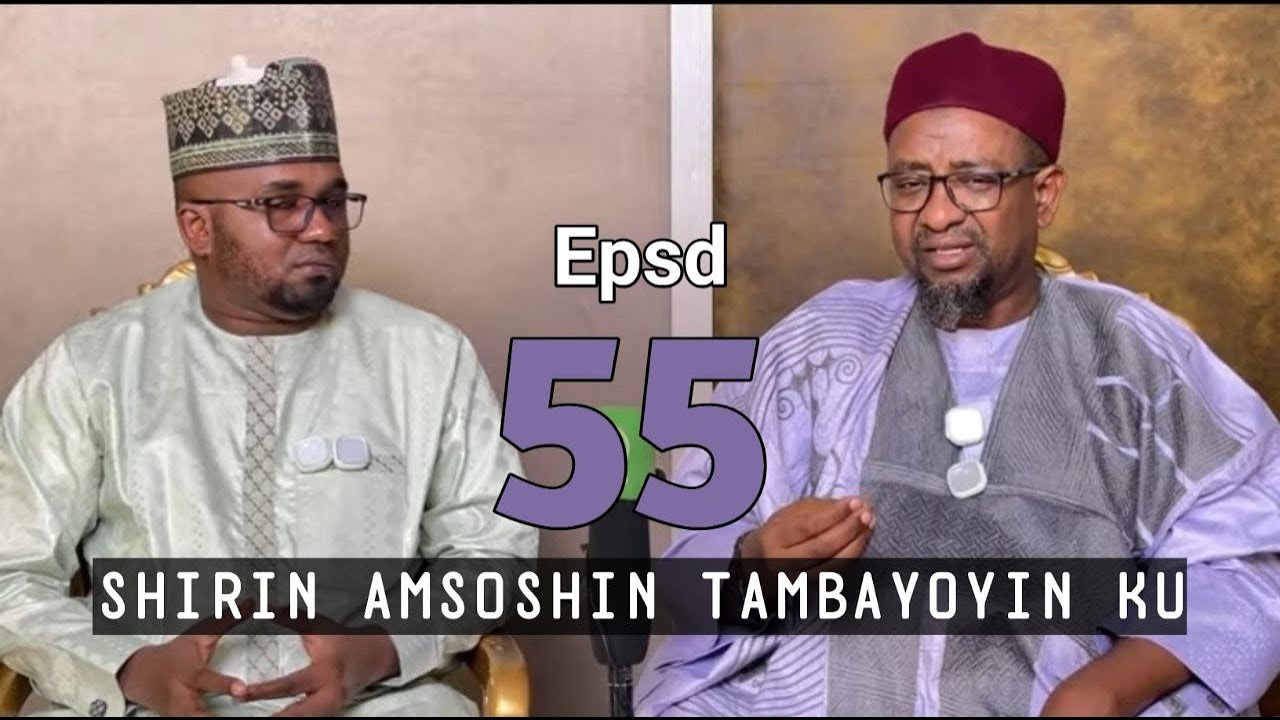 55 SHIRIN AMSOSHIN TAMBAYOYI   Dr Abdallah Usman Gadon kaya - full
