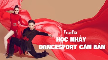 Học nhảy Dancesport cơ bản cùng Khánh Thi Phan Hiển Trailer | Học khiêu vũ online