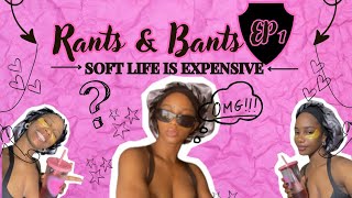 Rants and Bants EP1- Soft life is expensive in Nigeria screenshot 4