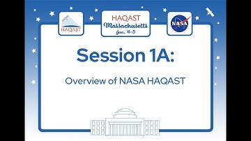 HAQAST Massachusetts - Session 1A: Overview of NASA HAQAST