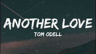 Tom Odell - Another Love (Lyrics)