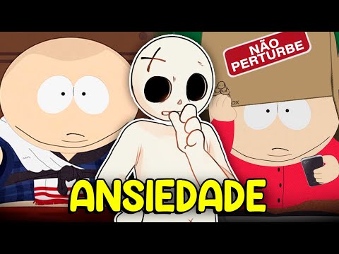 O EPISÓDIO DE SOUTH PARK SOBRE ANSIEDADE