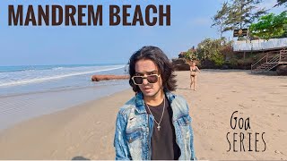Mandrem Beach Goa | Detailed video on Mandrem Beach | Goa Series| Less Crowded Beach in Goa |