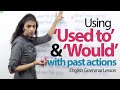 Using ‘Used to’ and ‘would’ with Past actions – English Grammar lesson