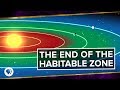 The End of the Habitable Zone