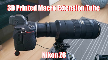 3D Printed Macro Extension Tube Photography - Nikon Z6, Prusa Mini, Panerai