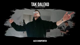 Tak Daleko | Behind The Scenes