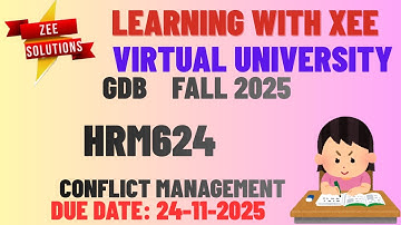 HRM624 Conflict Management GDB Fall 2025 Virtual University of Pakistan