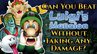 Can You Beat Luigi's Mansion Without Taking Any Damage?