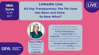 EU Pay Transparency: The 7th June Has Been and Gone. So Now What?