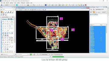 Ghép tờ bản đồ địa chính bằng phần mềm MicroStion V8i