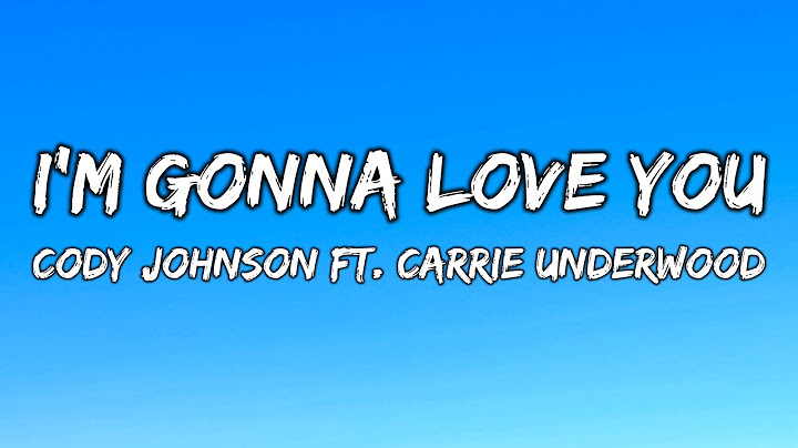 Cody Johnson - I'm Gonna Love you ft. Carrie Underwood (Lyrics)