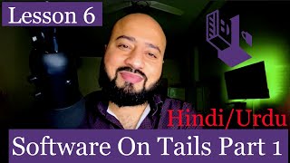 Software on Tails (Part 1) Detailed Explanation in Hindi/Urdu 2021