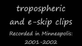 DX e-skip/tropo clips