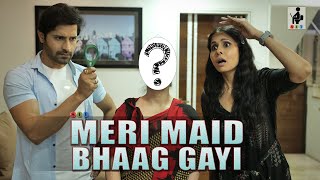 MERI MAID BHAG GAYI | Maid In Heaven | Funny Maid Video | SIT