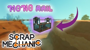 MonoRail System Tutorial | Scrap Mechanic