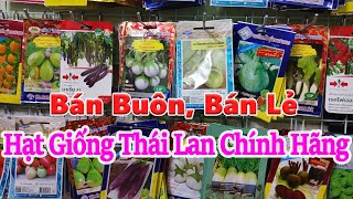 Cửa hàng bán hạt giống nhập khẩu thái lan nguyên bao bì cho bà con cần , giao hàng toàn quốc,