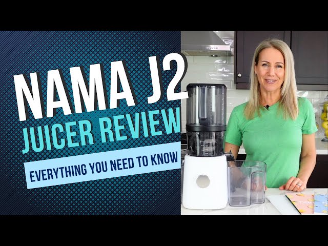 Nama J2 Cold Press Juicer Review