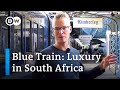 Blue Train: South African Luxury Travel | One of the World’s Most Expensive Trains; Is It Worth It?