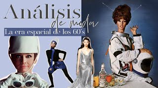 Moda y Sociedad: La era Espacial de los 60's