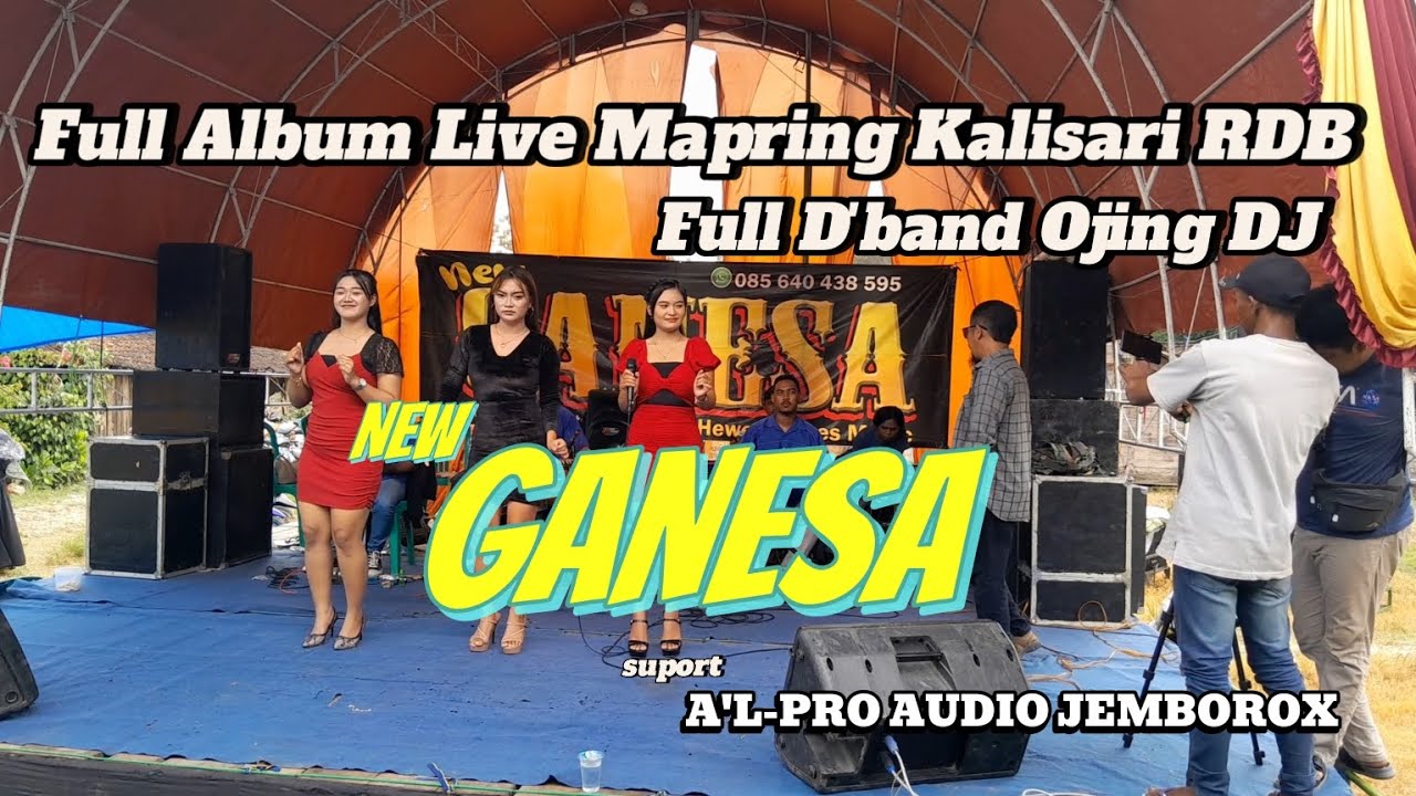 Full Album//NEW GANESA//Live Mapring Kalisari RDB//A'L-PRO AUDIO JEMBOROX