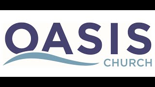 Oasis Church Update