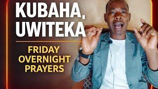 LIVE🔥HARI IKINTU IMANA IRI BUKORE IRIJORO:KUBAHA IMANA NI INZIRA YUMUGISHA (FRIDAY OVERNING PRAYERS)