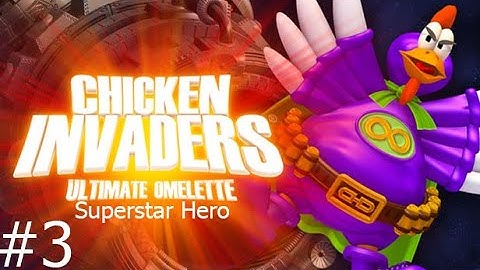 Chicken Invaders 4 Ultimate Omlette Superstar Hero #3