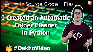 I Created an Automatic Folder Cleaner in Python