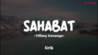 SAHABAT - TIFFANY KENANGA | Lirik Lagu Pop Terbaru 2024 | Lagu Trending Hari Ini
