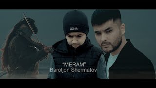 Barotjon Shermatov - Meram 2024 // Баротчон Шерматов - Мерам 2024 (official clip)