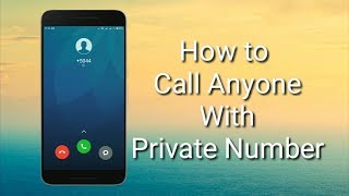 how to make private call || how to make a call unknown number ||How to make call from private number