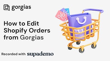 How to Edit Shopify Orders from Gorgias