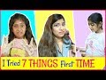 7 Things I Never Tried Before | #fun #Challenge #Anaysa #MyMissAnand