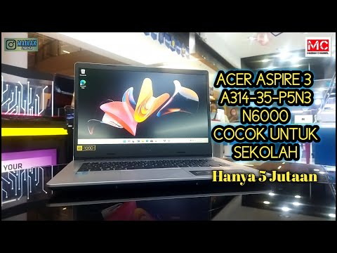 Tonton video ulasan Acer A314-35-P5N3, yuk!
