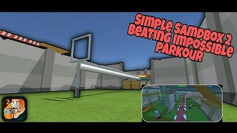 Simple Sandbox 2 | Can i pass this impossible parkour map??? (WATCH TO FIND OUT) Street Street Pack