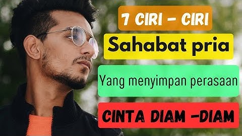 Inilah 7 Ciri - ciri Sahabat Pria yang Menyimpan Perasaan Cinta Diam-Diam