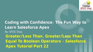 Celebrity Greater/Less Than, Greater/Less Than Equal To Boolean Operators - Salesforce Apex Tutorial Part 22 Wealth