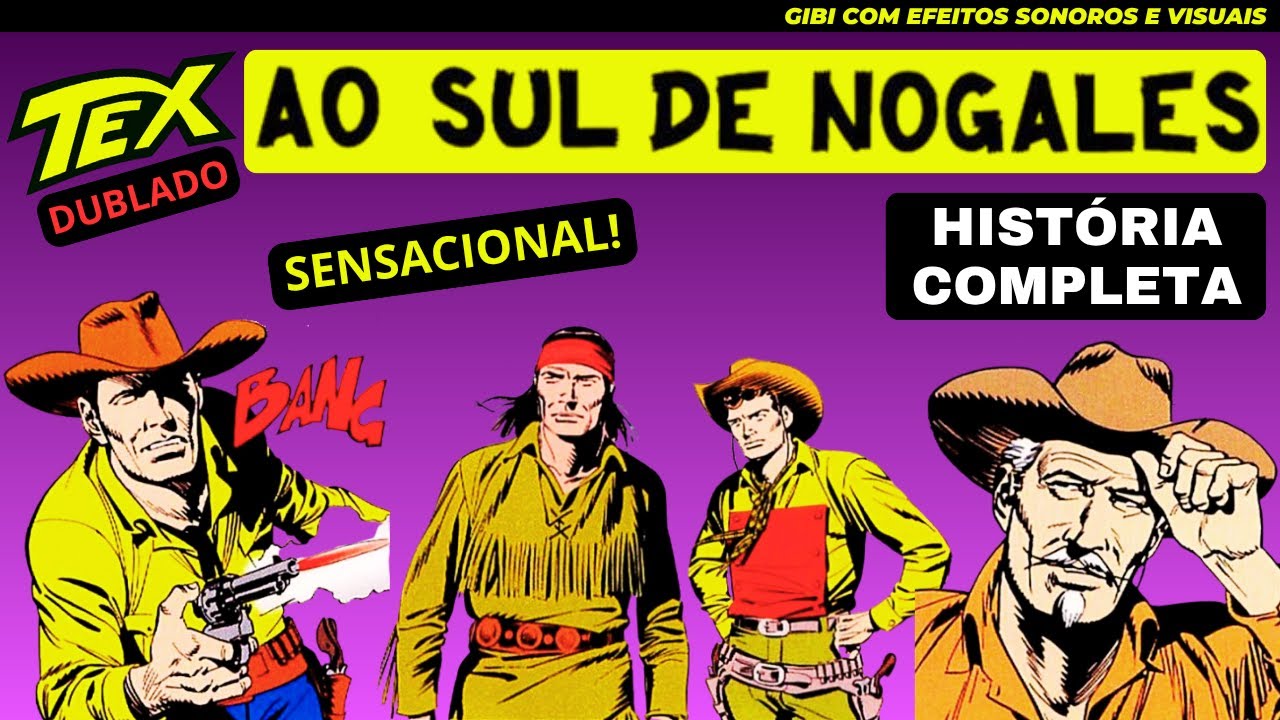 Tex Willer | Ao Sul de Nogales | Vídeo INCRÍVEL | Gibi Dublado e Narrado