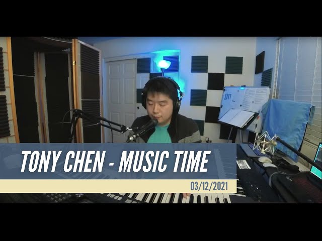 Tony Chen Music Time 03/12/21 class=