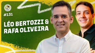 TOMANDO UMA com LÉO BERTOZZI e RAFA OLIVEIRA #131