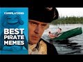 Best pirate ive ever seen meme compilation