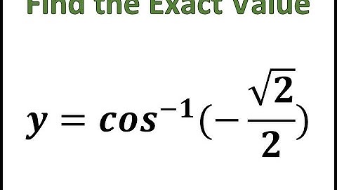 Find the Exact Value of y, Simplify the Inverse Trig. Function