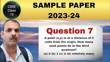 2023-24 Sample paper CBSE Class 10th Q 7: A point (x,y) is a distance of 5 unit from the origin. How
