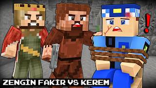 ZENGİN VE FAKİR, KEREM KOMİSER'E NEDEN DÜŞMAN OLDU! 😱 - Minecraft