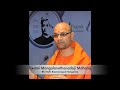 "Power of Nama Japa"  - Swami Mangalanathananda ji Maharaj, Ramakrishna Math, Basavanagudi Bangalore