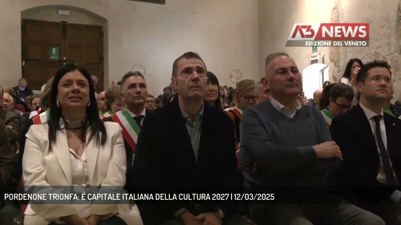 PORDENONE TRIONFA: È CAPITALE ITALIANA DELLA CULTURA 2027 | 12/03/2025