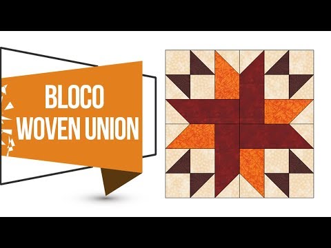 Como Fazer o Bloco Woven Union | Patchwork Sem Segredos | Ana Cosentino